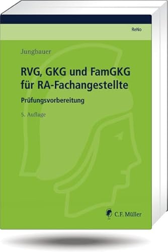 Stock image for ReNo Prfungsvorbereitung: RVG, GKG und FamGKG fr RA-Fachangestellte: Prfungsvorbereitung (Prfungsvorbereitung Rechtsanwalts und Notarfachangestellte (Reno)) for sale by medimops