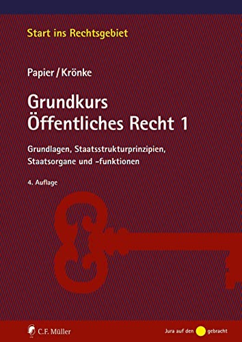 Stock image for Grundkurs ffentliches Recht 1: Grundlagen, Staatsstrukturprinzipien, Staatsorgane und -funktionen for sale by medimops