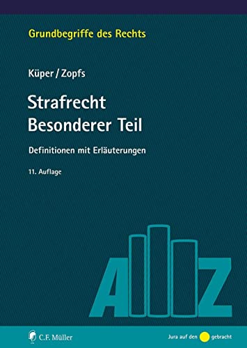 Imagen de archivo de Strafrecht Besonderer Teil: Definitionen mit Erluterungen (Grundbegriffe des Rechts) a la venta por medimops