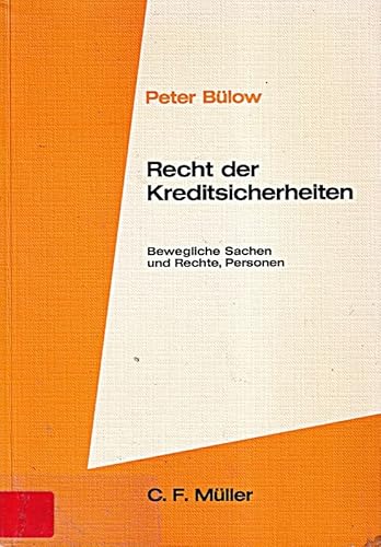 9783811455849: Recht der Kreditsicherheiten: Bewegliche Sachen und Rechte, Personen (German Edition)
