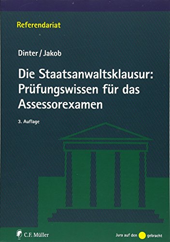 Stock image for Die Staatsanwaltsklausur: Prfungswissen fr das Assessorexamen (Referendariat) for sale by medimops