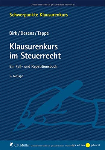 Stock image for Klausurenkurs im Steuerrecht: Ein Fall- und Repetitionsbuch (Schwerpunkte Klausurenkurs) for sale by medimops