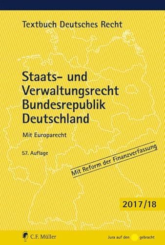 Imagen de archivo de Staats- und Verwaltungsrecht Bundesrepublik Deutschland: Mit Europarecht (Textbuch Deutsches Recht) a la venta por medimops