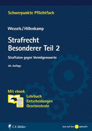 Beispielbild fr Strafrecht Besonderer Teil/2: Straftaten gegen Vermgenswerte. Mit ebook: Lehrbuch, Entscheidungen, Gesetzestexte (Schwerpunkte Pflichtfach) zum Verkauf von medimops