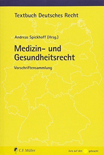 Medizin- und Gesundheitsrecht: Vorschriftensammlung (Textbuch Deutsches Recht) - Spickhoff, Andreas