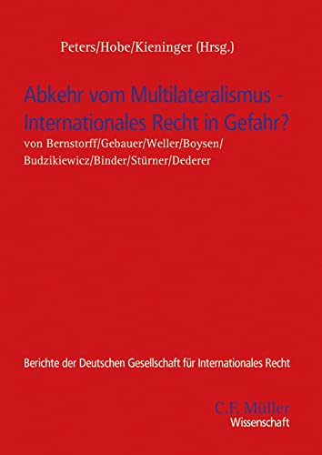 Stock image for Abkehr vom Multilateralismus - Internationales Recht in Gefahr? for sale by GreatBookPrices