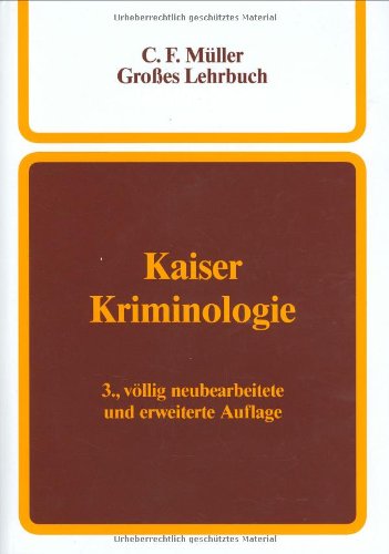 Kriminologie: Ein Lehrbuch (German Edition) (9783811460966) by Kaiser, GuÌˆnther