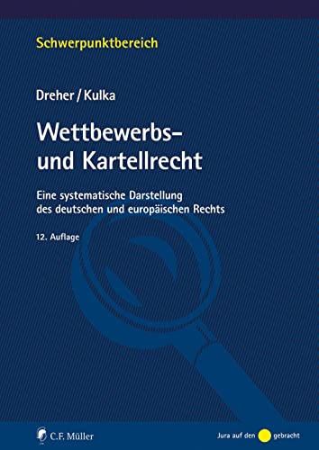 Stock image for Wettbewerbs- und Kartellrecht: Eine systematische Darstellung des deutschen und europischen Rechts (Schwerpunktbereich) for sale by medimops