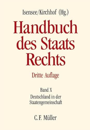 9783811462106: Handbuch des Staatsrechts Band X: Deutschland in der Staatengemeinschaft