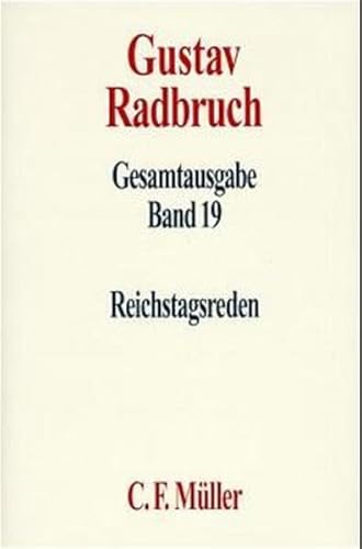 9783811466982: Reichstagsreden (Gesamtausgabe / Gustav Radbruch) (German Edition)