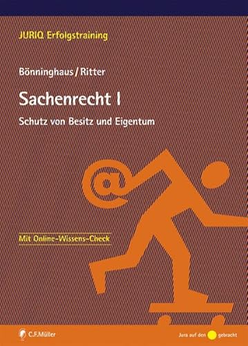 9783811470262: Sachenrecht I: Schutz von Besitz und Eigentum