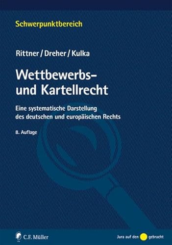 Stock image for Wettbewerbs- und Kartellrecht: Eine systematische Darstellung des deutschen und europischen Rechts (Schwerpunktbereich) for sale by medimops