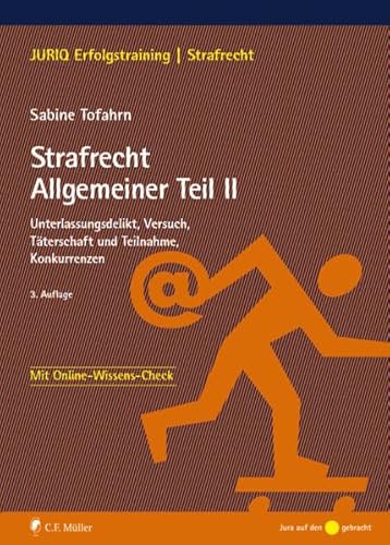 Beispielbild fr Strafrecht Allgemeiner Teil II: Unterlassungsdelikt, Versuch, Tterschaft und Teilnahme, Konkurrenzen (JURIQ Erfolgstraining) zum Verkauf von medimops