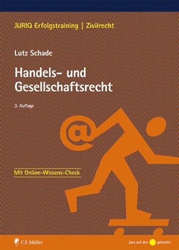 Handels- und Gesellschaftsrecht (JURIQ Erfolgstraining) - Schade, Lutz