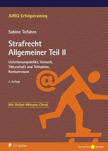 Beispielbild fr Strafrecht Allgemeiner Teil II: Unterlassungsdelikt, Versuch, Tterschaft und Teilnahme, Konkurrenzen (JURIQ Erfolgstraining) zum Verkauf von medimops