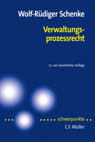 Verwaltungsprozessrecht. Schwerpunkte ; Bd. 18 - Schenke, Wolf-Rüdiger