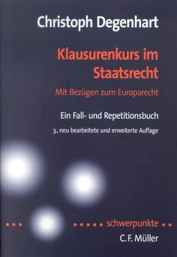 Beispielbild fr Klausurenkurs im Staatsrecht II: Mit Bezgen zum Europarecht. Ein Fall- und Repetitionsbuch fr Examenskandidaten zum Verkauf von medimops