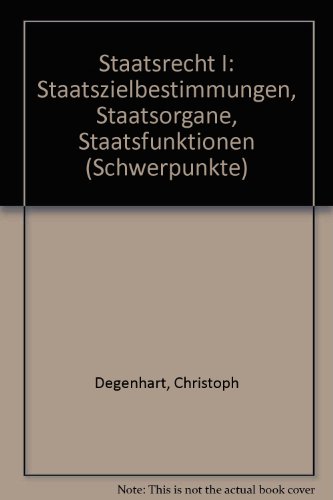 Stock image for Staatsrecht I Staatszielbestimmungen, Staatsorgane, Staatsfunktionen for sale by Gerald Wollermann