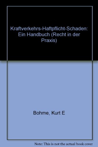 Kraftverkehrs-Haftpflicht-Schäden: Ein Handbuch. 16. Auflage