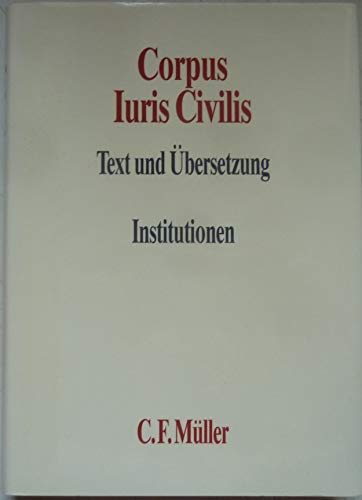 Stock image for Corpus Iuris Civilis Text und bersetzung. Bd.1 Institutionen for sale by medimops