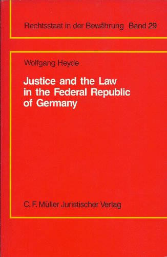 Stock image for Justice and the law in the Federal Republic of Germany (Rechtsstaat in der Bewhrung) for sale by Kennys Bookstore