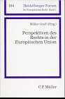 Stock image for Perspektiven des Rechts in der Europischen Union for sale by Buchmarie