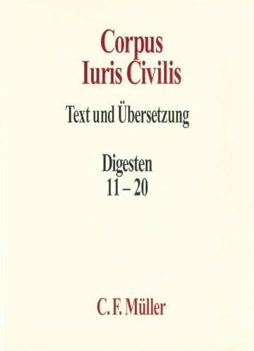 9783811484993: Corpus Iuris Civilis: Corpus Iuris Civilis III. Digesten 11-20: III