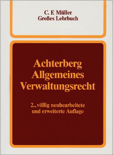 Allgemeines Verwaltungsrecht: Ein Lehrbuch (German Edition) (9783811486850) by Achterberg, Norbert