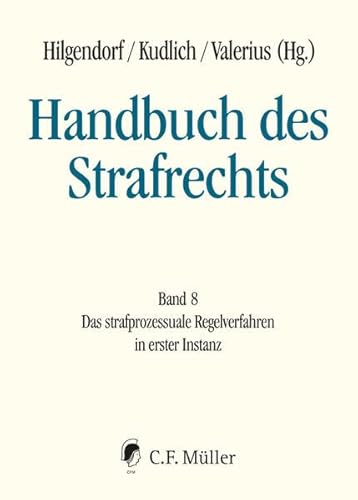 Stock image for Handbuch des Strafrechts 08: Das strafprozessuale Regelverfahren in erster Instanz for sale by Revaluation Books