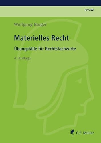 Stock image for Materielles Recht:  bungsfälle für Rechtsfachwirte (Prüfungsvorbereitung Rechtsfachwirte (ReFaWi)) [Paperback] Wolfgang Boiger for sale by tomsshop.eu