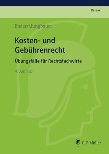 Stock image for Kosten- und Gebührenrecht:  bungsfälle für Rechtsfachwirte (Prüfungsvorbereitung Rechtsfachwirte (ReFaWi)) Sabine Jungbauer and Horst-Reiner Enders for sale by tomsshop.eu