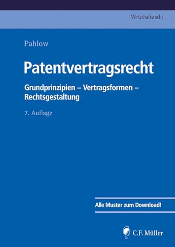 9783811489479: Patentvertragsrecht: Grundprinzipien - Vertragsformen - Rechtsgestaltung