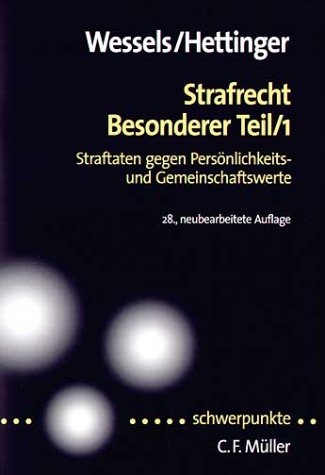 Strafrecht Besonderer Teil / 1: Straftaten gegen Persönlichkeits- und Gemeinschaftswerte