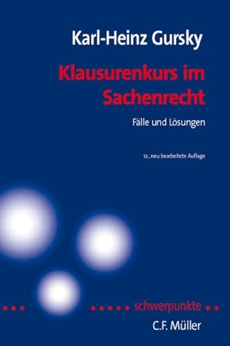 Beispielbild fr Klausurenkurs im Sachenrecht: Flle und Lsungen nach hchstrichterlichen Entscheidungen (Schwerpunkte Klausurenkurs) zum Verkauf von medimops