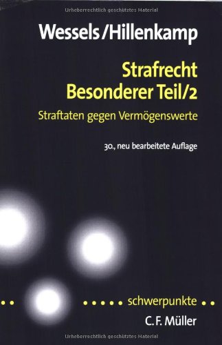 Strafrecht Besonderer Teil/2: Straftaten gegen VermÃ¶genswerte (9783811492240) by Johannes Wessels