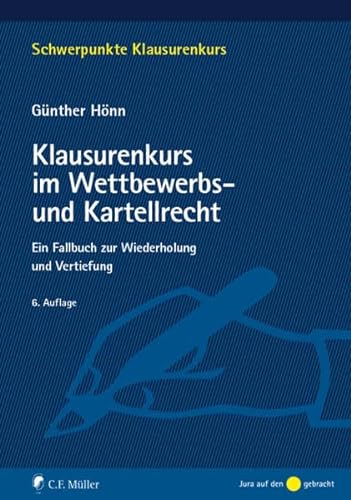 Stock image for Klausurenkurs im Wettbewerbs- und Kartellrecht: Ein Fallbuch zur Wiederholung und Vertiefung (Schwerpunkte Klausurenkurs) for sale by medimops