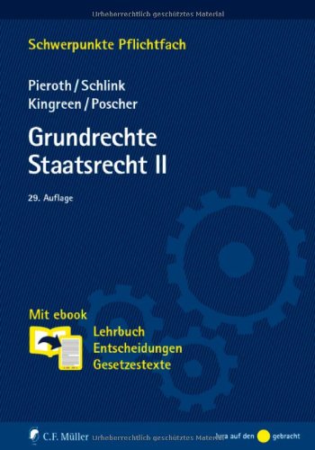 Grundrechte. Staatsrecht II: Mit ebook: Lehrbuch, Entscheidungen, Gesetzestexte (Schwerpunkte Pflichtfach) - Pieroth, Bodo, Schlink, Bernhard