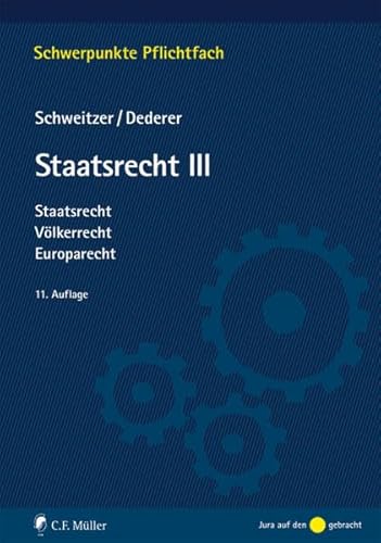 Imagen de archivo de Staatsrecht III: Staatsrecht, Vlkerrecht, Europarecht (Schwerpunkte Pflichtfach) a la venta por medimops