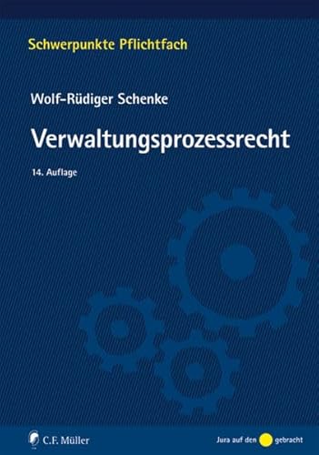 Verwaltungsprozessrecht. - Schenke, Wolf-Rüdiger