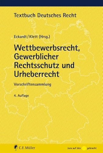 Imagen de archivo de Wettbewerbsrecht, Gewerblicher Rechtsschutz und Urheberrecht: Vorschriftensammlung (Textbuch Deutsches Recht) a la venta por medimops