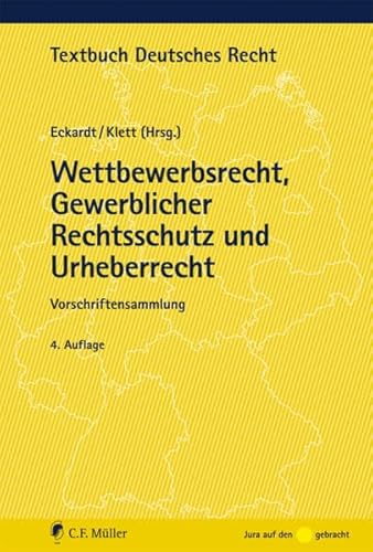 Stock image for Wettbewerbsrecht, Gewerblicher Rechtsschutz und Urheberrecht: Vorschriftensammlung (Textbuch Deutsches Recht) for sale by medimops