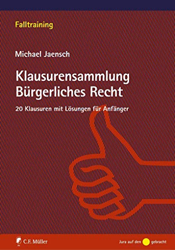 9783811495036: Klausurensammlung Brgerliches Recht: 20 Klausuren mit Lsungen fr Anfnger