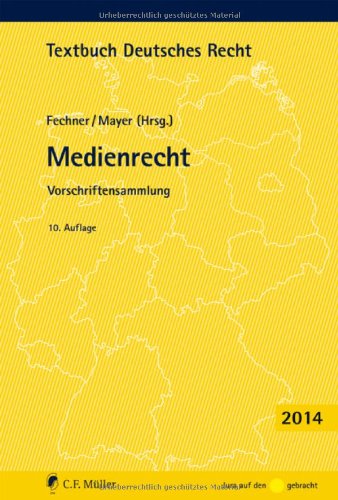 Stock image for Medienrecht: Vorschriftensammlung (Textbuch Deutsches Recht) Frank Fechner for sale by tomsshop.eu