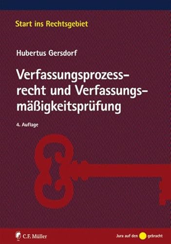 Stock image for Verfassungsprozessrecht und Verfassungsmigkeitsprfung (Start ins Rechtsgebiet) for sale by medimops