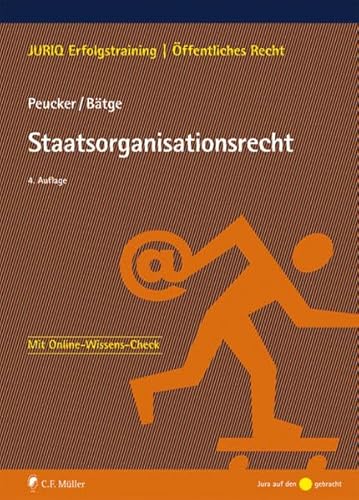 Staatsorganisationsrecht (JURIQ Erfolgstraining) - Peucker, Martina, Bätge, Frank