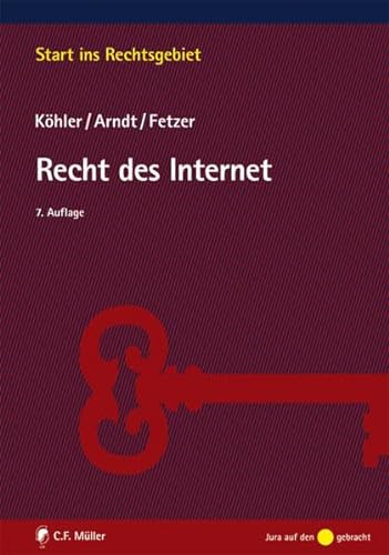 Recht des Internet. - Markus, Köhler, Arndt Hans-Wolfgang und Fetzer Thomas,