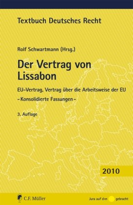 Beispielbild fr Der Vertrag von Lissabon: EU-Vertrag, Vertrag über die Arbeitsweise der EU - Konsolidierte Fassungen zum Verkauf von WorldofBooks