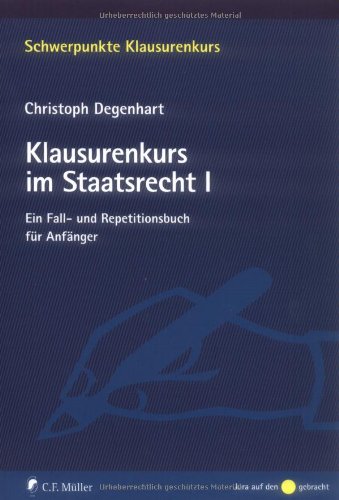 Beispielbild fr Klausurenkurs im Staatsrecht I: Ein Fall- und Repetitionsbuch fr Anfnger zum Verkauf von medimops