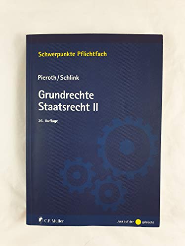 Grundrechte. Staatsrecht II 26. Auflage. - Pieroth, Bodo Schlink, Bernhard