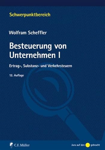 Beispielbild fr Besteuerung von Unternehmen I: Ertrag-, Substanz- und Verkehrsteuern (Schwerpunktbereich) zum Verkauf von medimops